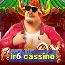 ir6 cassino